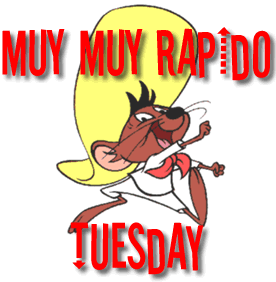 Graphic: 'Muy Muy Rapido Tuesday' logo.