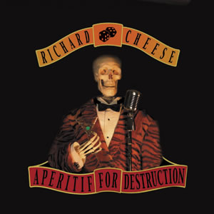 Photo: Album cover for Richard Cheese's 'Aperitif for Destruction'.
