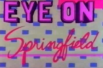 Title card for 'Eye on Springfield'.