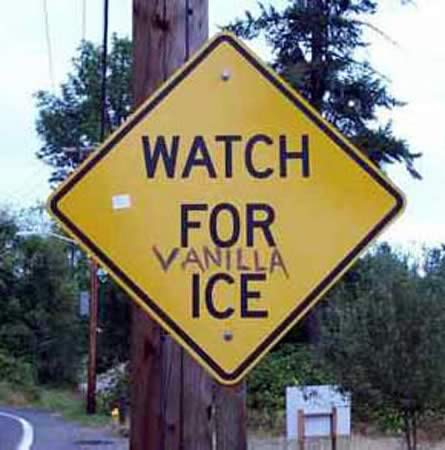 Watch for Vanilla Ice