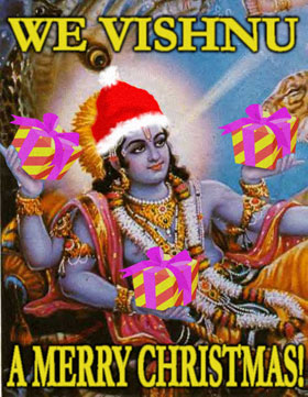 Vishnu holding presents: “We Vishnu a Merry Christmas”