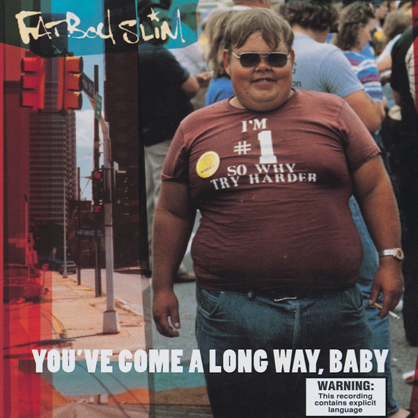 Cover of Fatboy Slim's album "You've Come a Long Way, Baby"