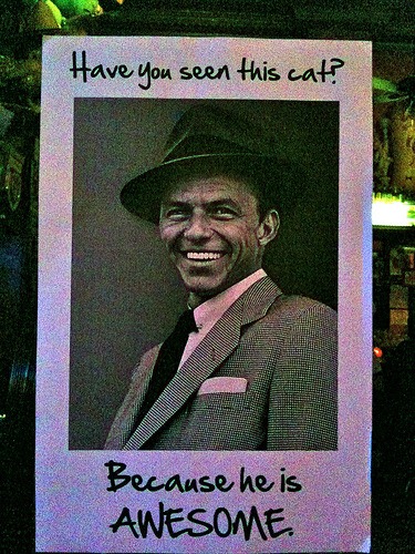 Post of Frank Sinatra - 'Have you seen this cat? Because he is AWESOME.'