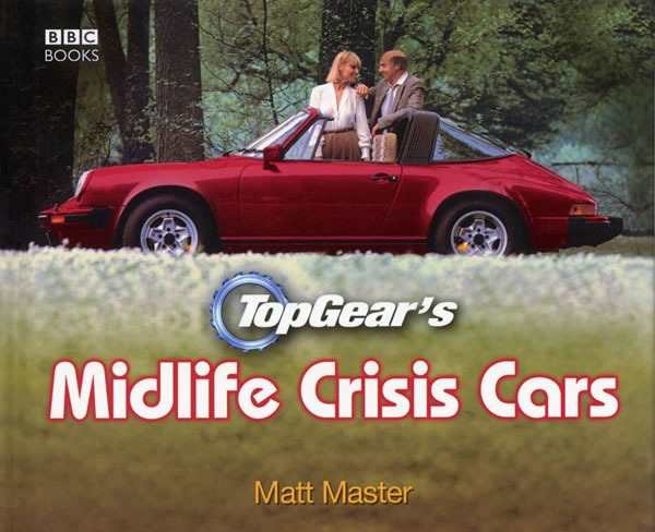 Cover of the book "Top Gear's Midlife Crisis Cars"