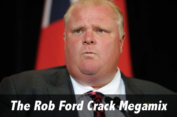 the rob ford crack megamix