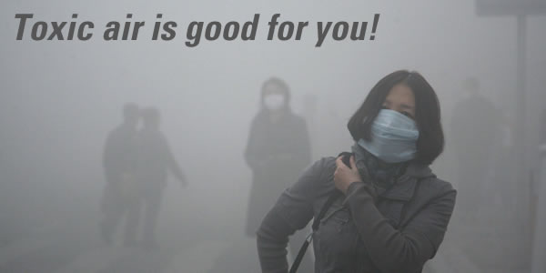 toxic air is good for you