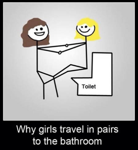 why girls travel in pairs to the bathroom