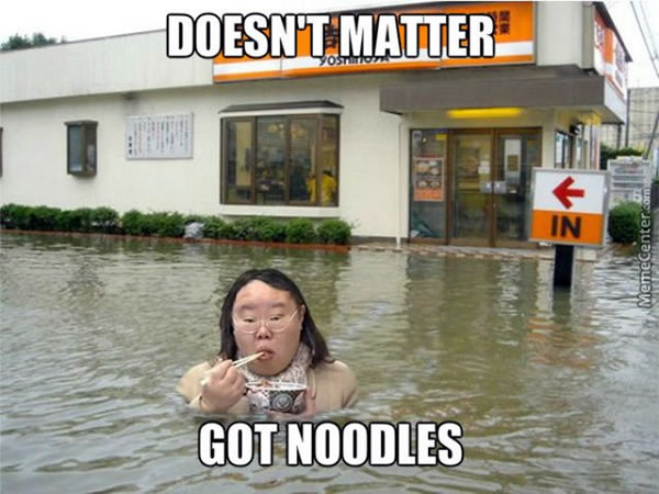 doesn't matter got noodles