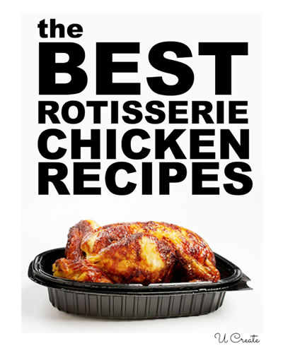 best rotisserie chicken recipes