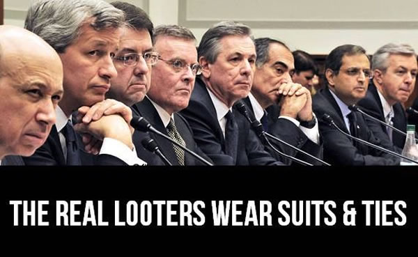the real looters wear suits and ties