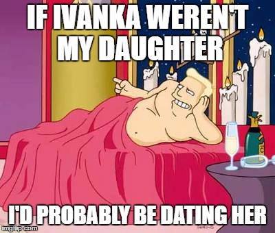 Zapp Brannigan naked in bed, with Trump quote: "If Ivanka weren't my daughter, I'd probably be dating her."