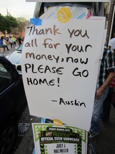 Poster: "Thank you for all your money, now PLEASE GO HOME! -- Austin"