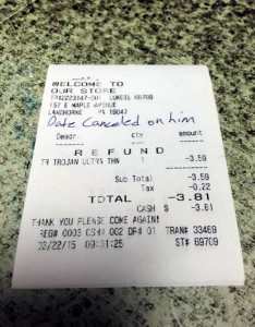 Photo: Receipt for a refunded condom with 'Date canceled on him' written on it as an explanation