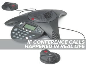 If conference calls happened in real life: Photo of a Polycom conference phone.