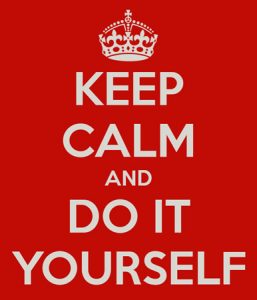 Sign: Keep calm and do it yourself.