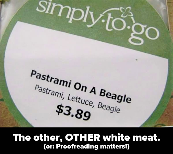 Photo: Sandwich label that reads: “Pastrami On A Beagle / Pastrami, Lettuce, Beagle / $3.89”