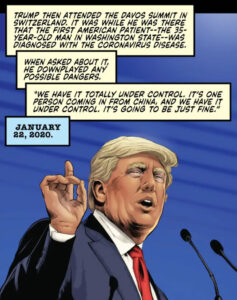 Comic panel: Donald Trump speaking at a podium in Davos — “We have it totally under contro;. It’s one person coming in from China, and we have it under control. It’s going to be just fine.”