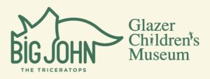 Banner: “Big John the Triceratops - Glazer Children’s Museum”